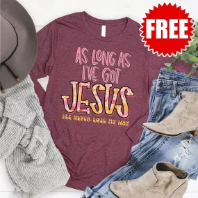 As Long As I've Got Jesus Long Sleeve - 0